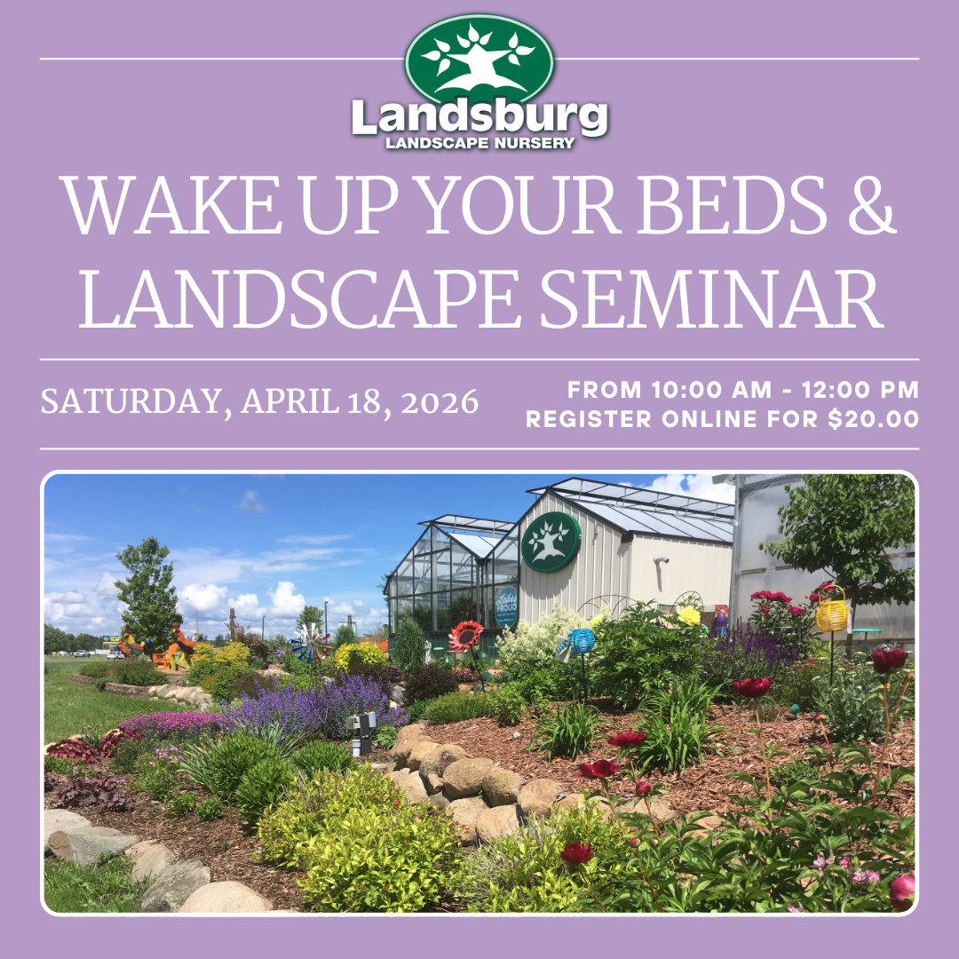 Wake Up Your Beds & Landscape Seminar - Saturday, April 18th
